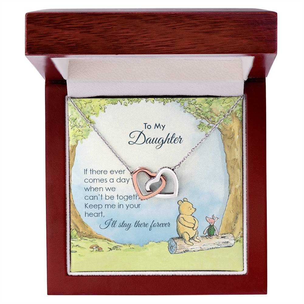 To My Daughter If There Ever Comes A Day Interlocking Hearts Interlocking Hearts Necklace