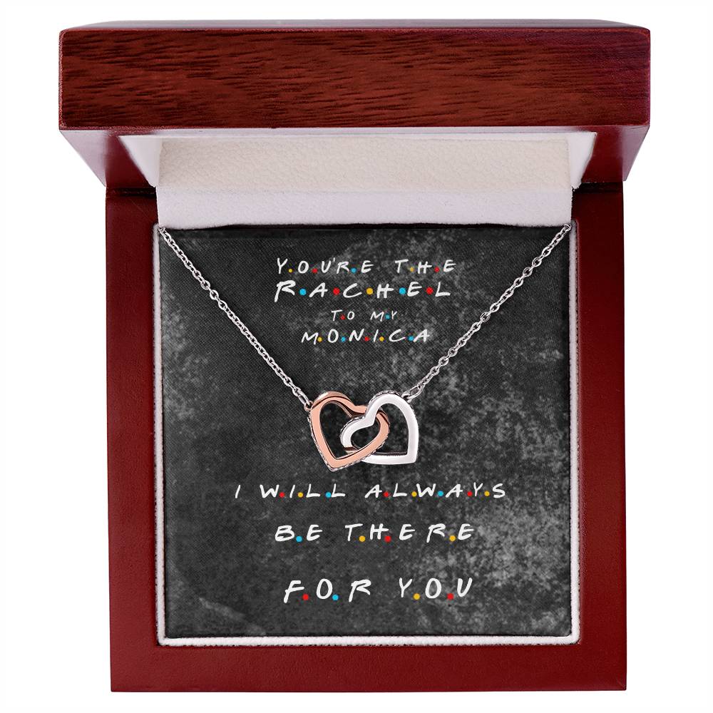 You'Re The Rachel To My Monica - Best Friend Necklace Interlocking Hearts Necklace