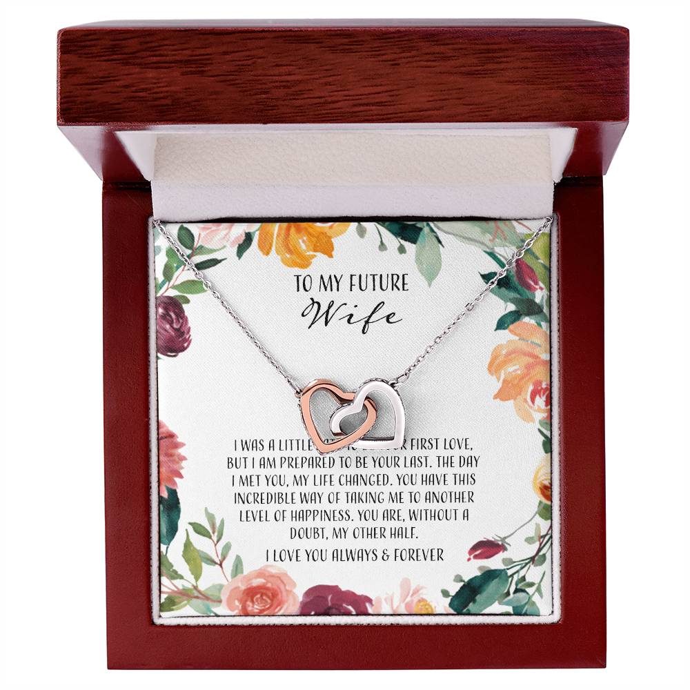 To My Future Wife I Was A Little Late To Be Your First Love Interlocking Hearts Necklace