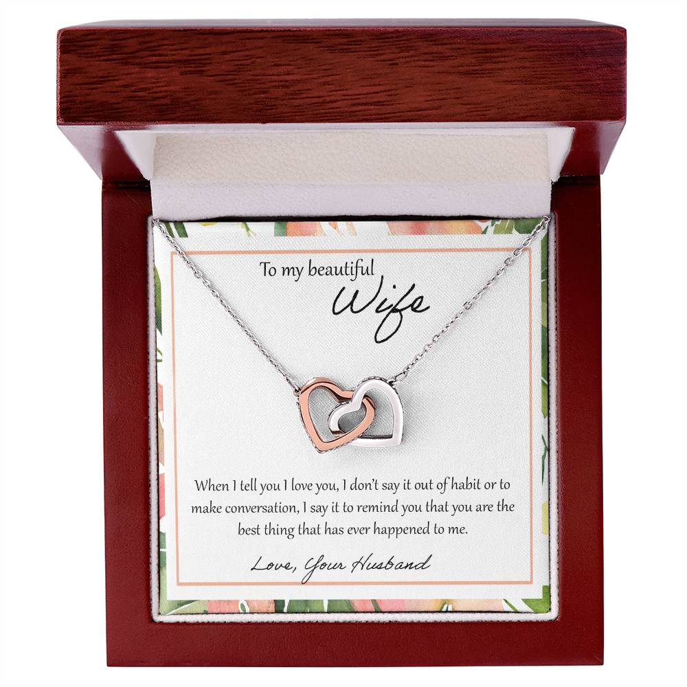 To My Beautiful Wife When I Tell You I Love You - Leaf Interlocking Hearts Necklace