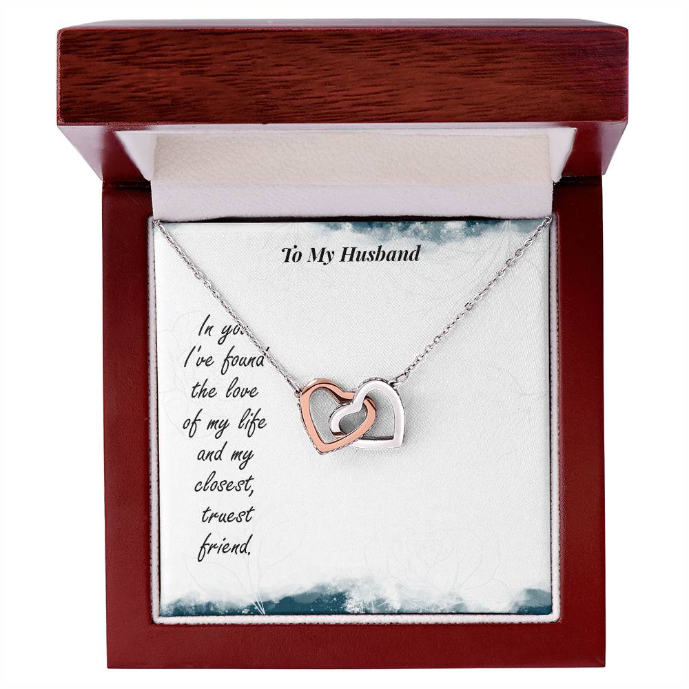 To My Husband - In You I'Ve Found The Love Of My Life And My Closest Truest Friend - Interlocking Heart Necklace Interlocking Hearts Necklace