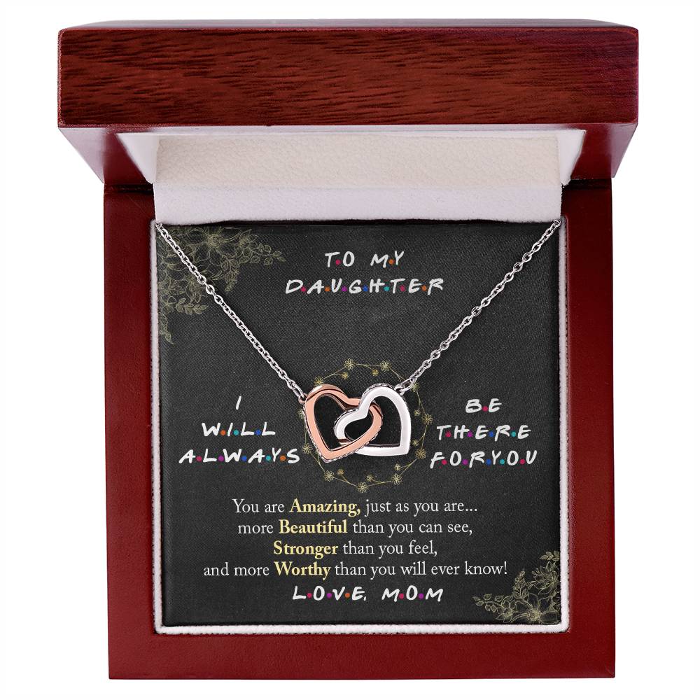 To My Daughter I Will Always Be There For You V2 Interlocking Hearts Necklace