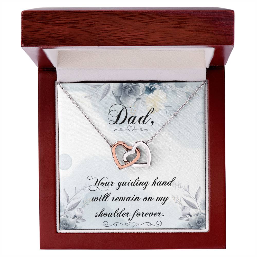 Dad - Your Guiding Hand Will Remain On My Shoulder Forever - Necklace Interlocking Hearts Necklace