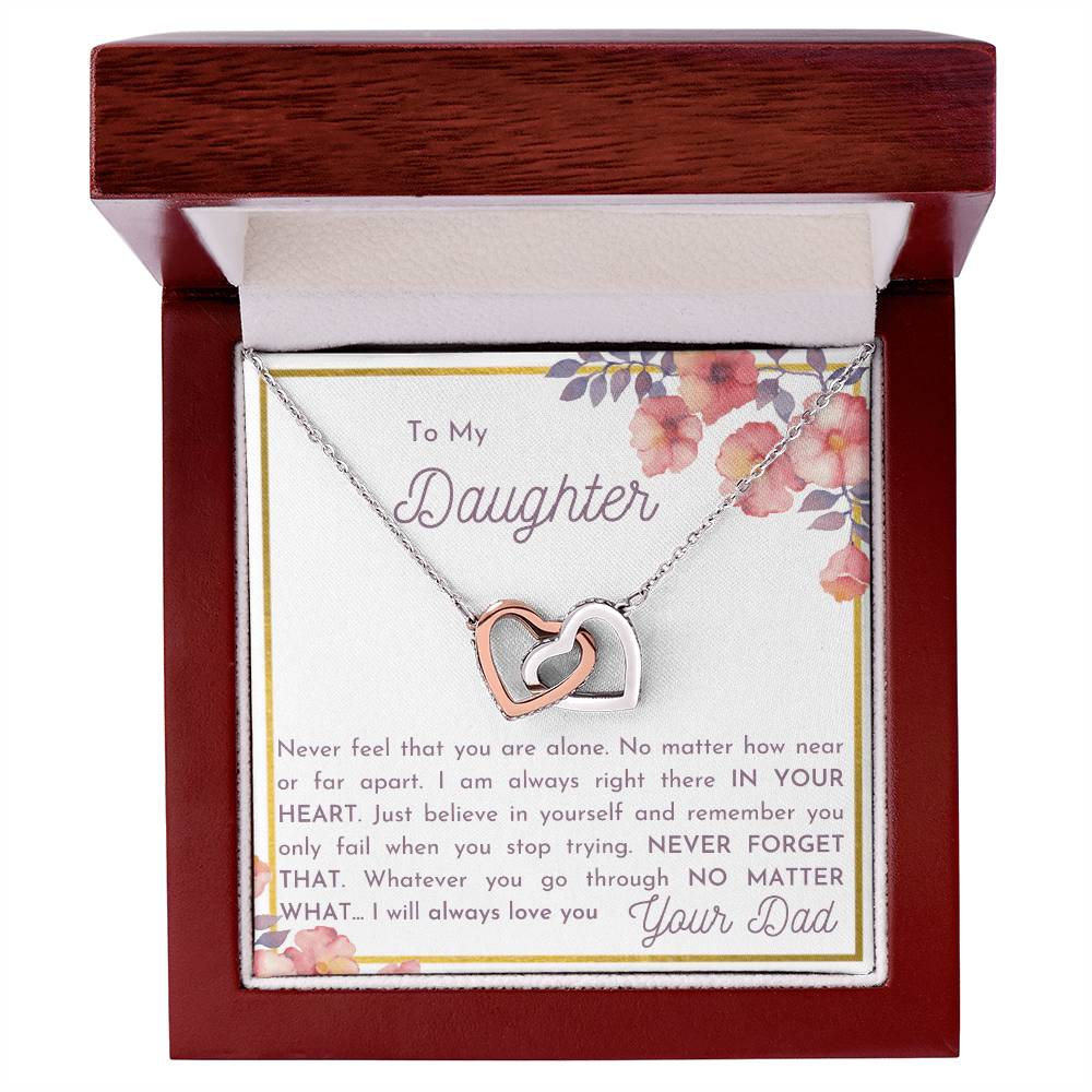 To My Daughter - Never Feel Alone. Interlocking Hearts Necklace