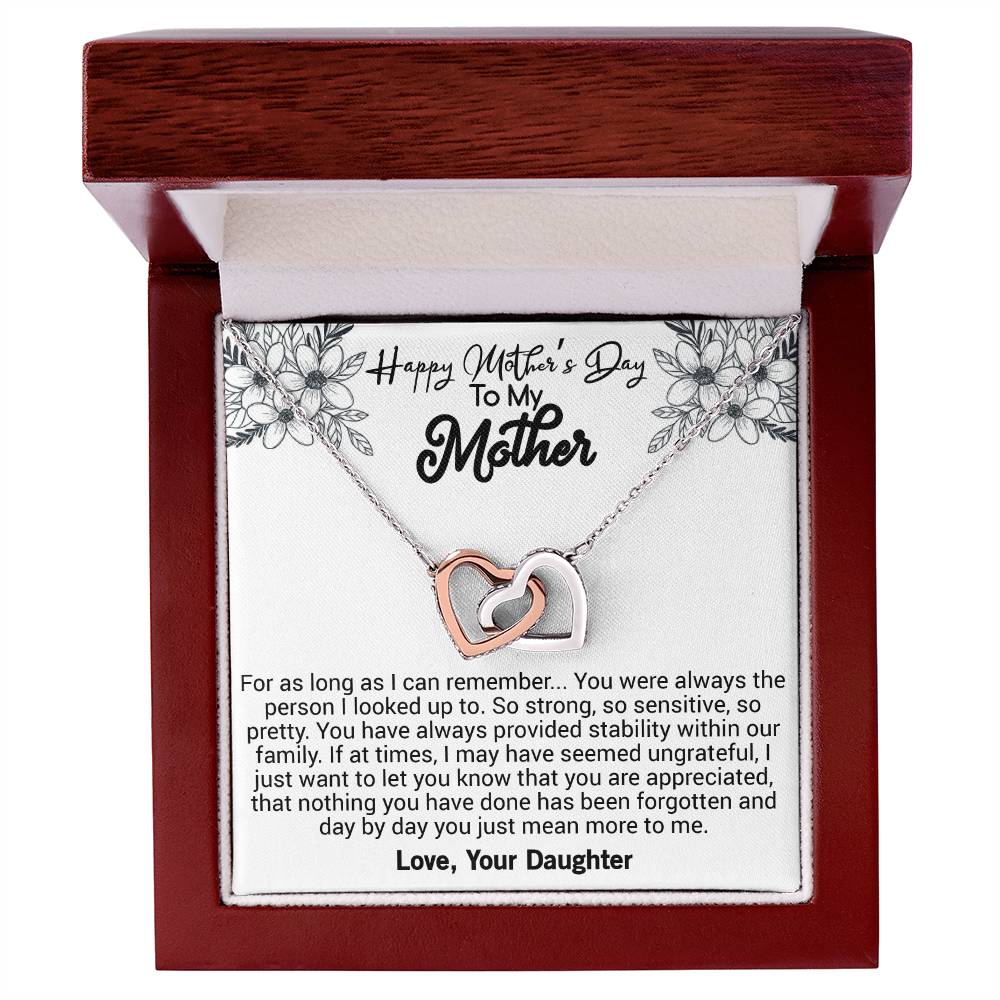 Happy Mother'S Day For As Long As I Can Remember. You Were Always The Person I Looked Up To. Interlocking Hearts Necklace