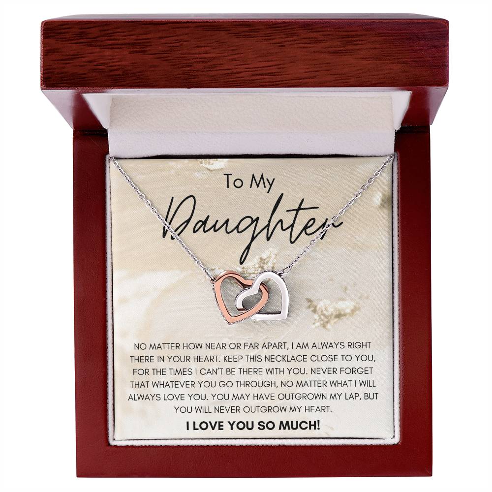 To My Daughter You Will Never Outgrow My Heart Interlocking Hearts Necklace