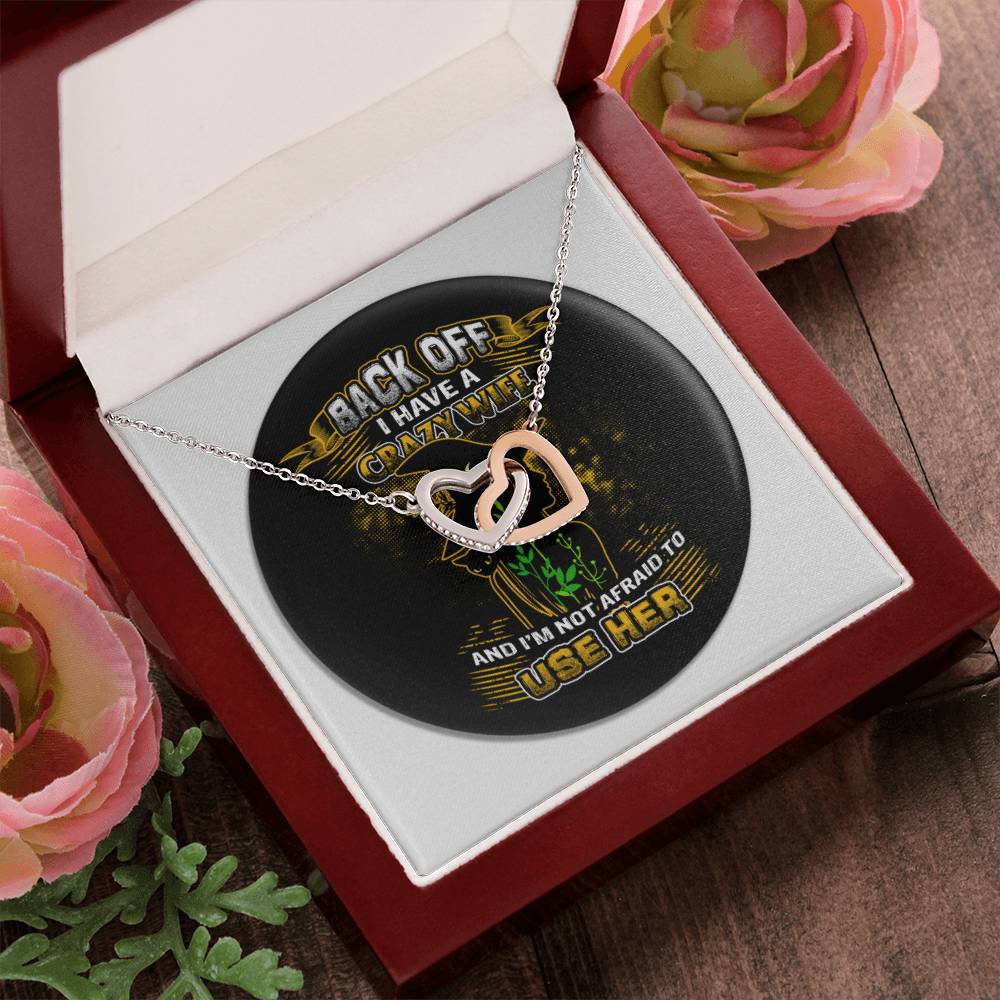 Back Off I Have A Crazy Wife Interlocking Hearts Necklace