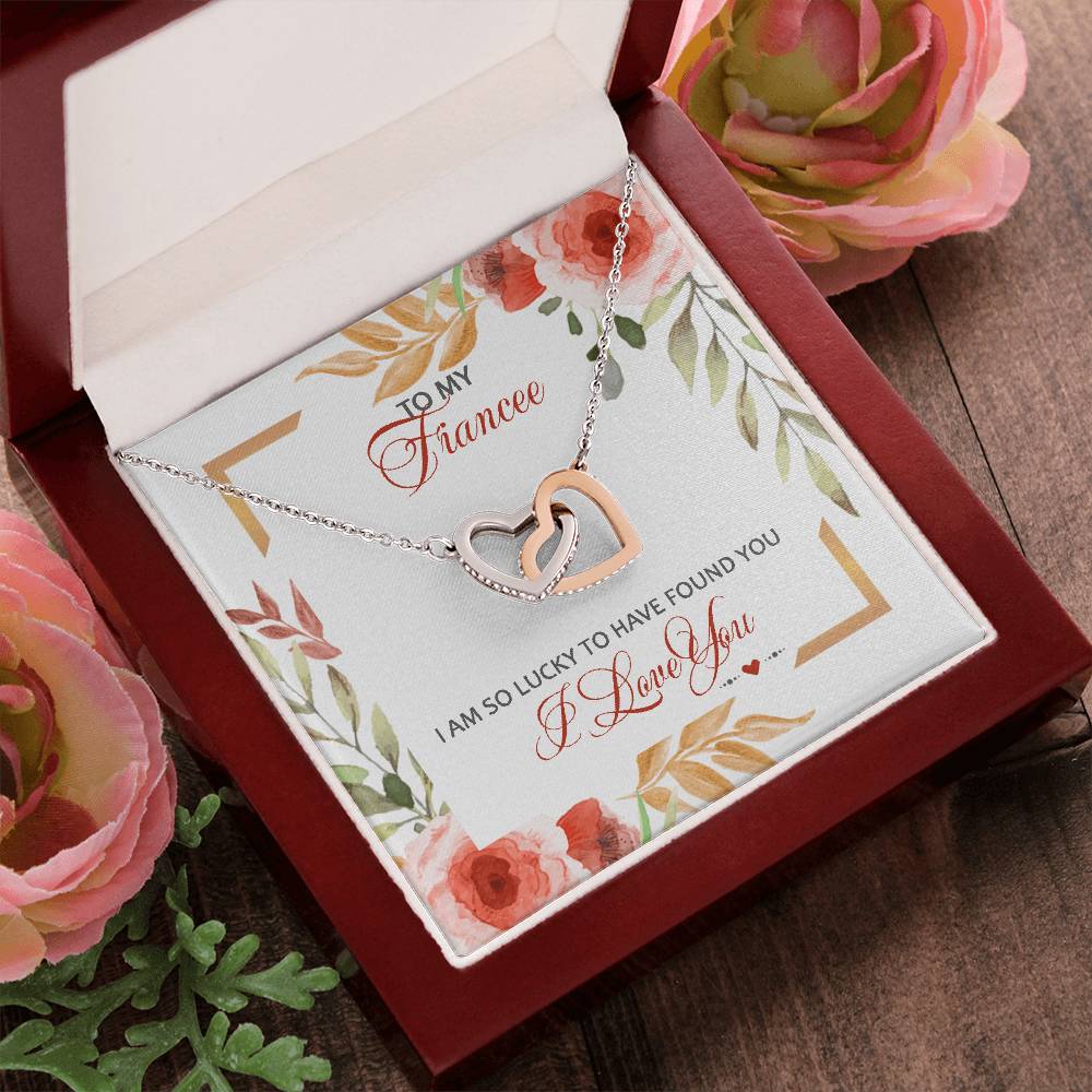 To My Fiancee - I Am So Lucky To Have Found You - I Love You Interlocking Hearts Necklace