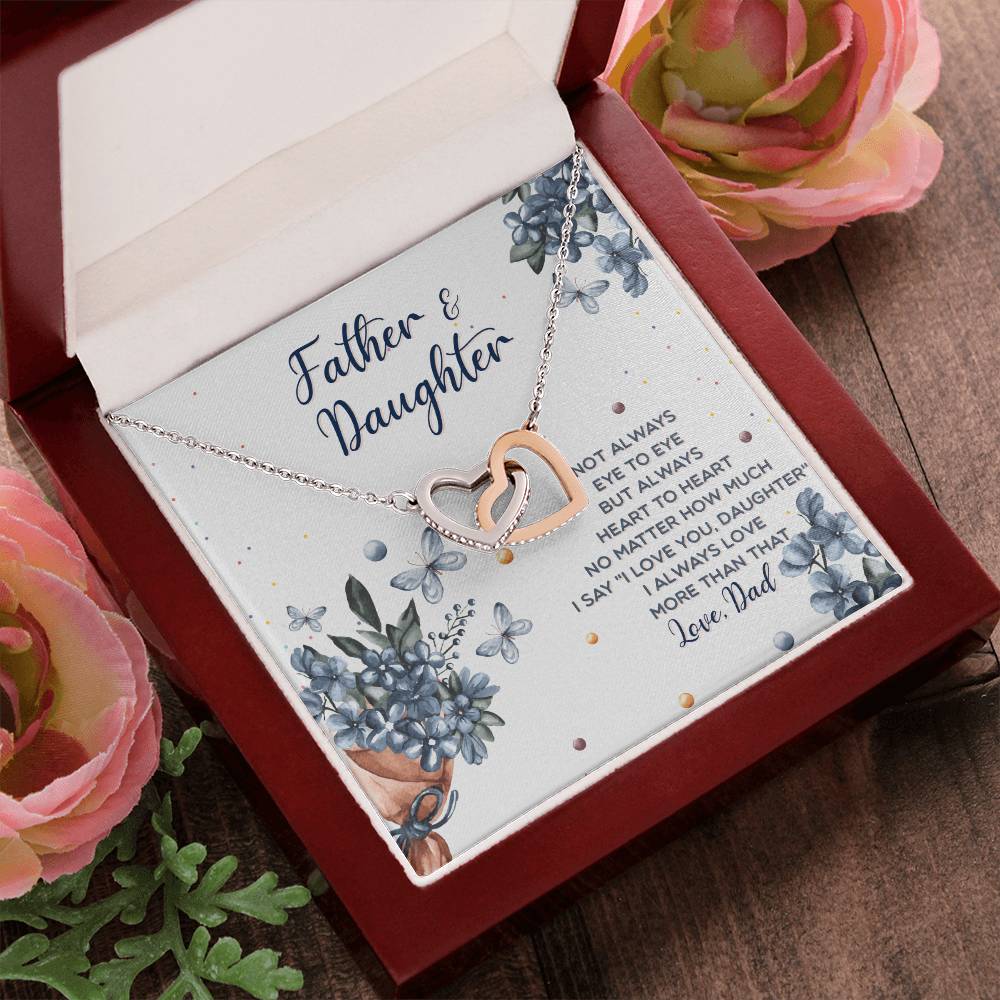 Interlocking Hearts Father And Daughter Not Always Eye To Eye But Always Heart To Heart Interlocking Hearts Necklace