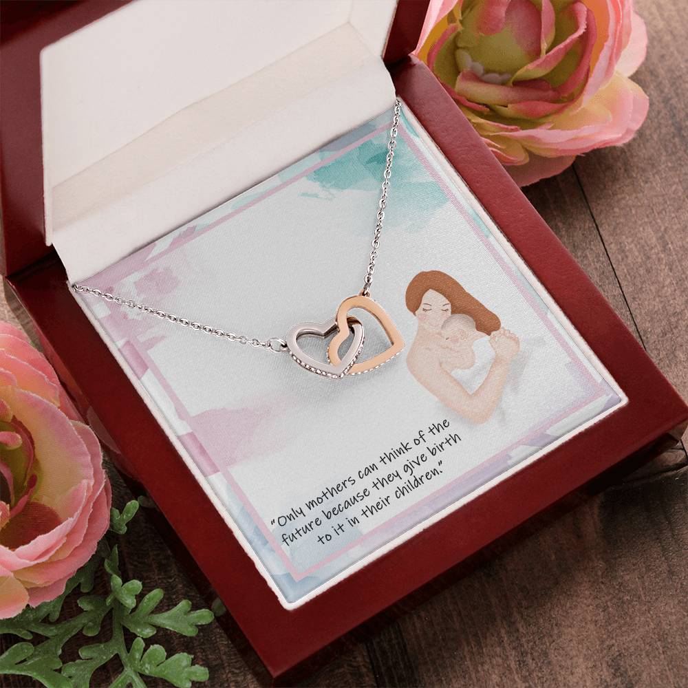 Only Mother Can Think Of The Future. Happy Mothers Day Interlocking Hearts Necklace