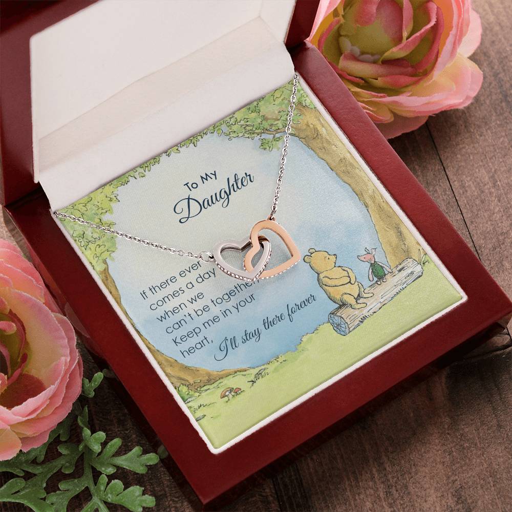 To My Daughter If There Ever Comes A Day Interlocking Hearts Interlocking Hearts Necklace