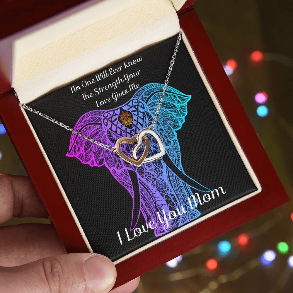 Interlocking Hearts Necklace - No One Will Ever Know The Strength Your Love Gives Me - I Love You Mom