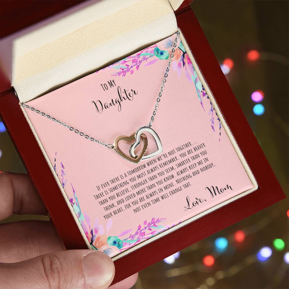 To My Daughter If Ever There Is A Tomorrow - Love Mom Interlocking Hearts Necklace