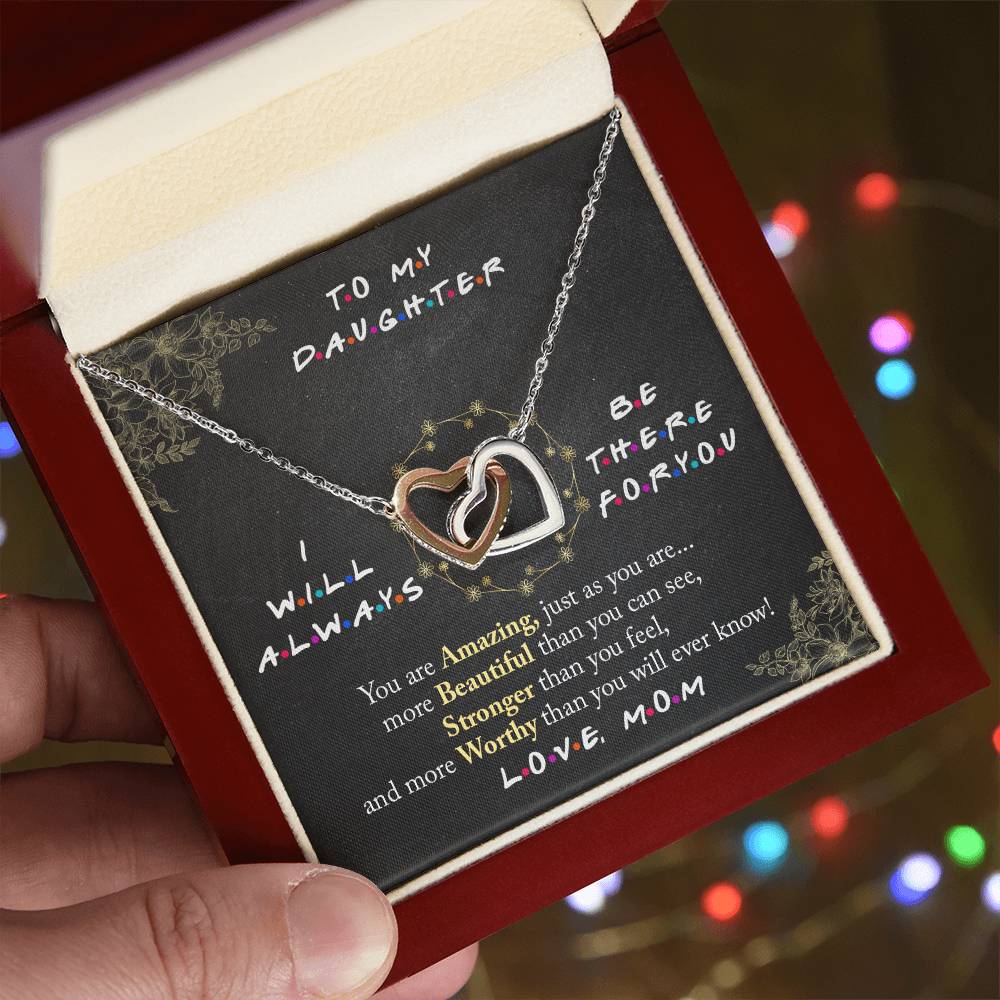 To My Daughter I Will Always Be There For You V2 Interlocking Hearts Necklace