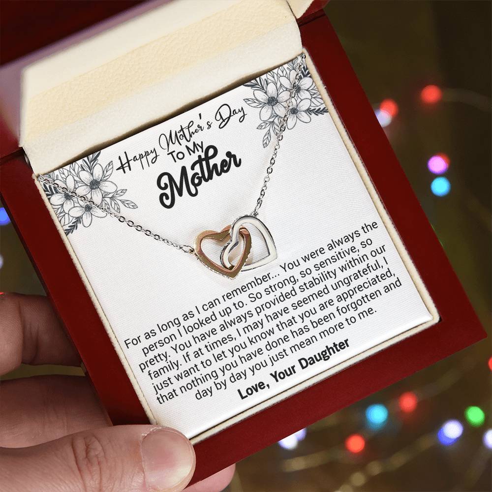 Happy Mother'S Day For As Long As I Can Remember. You Were Always The Person I Looked Up To. Interlocking Hearts Necklace