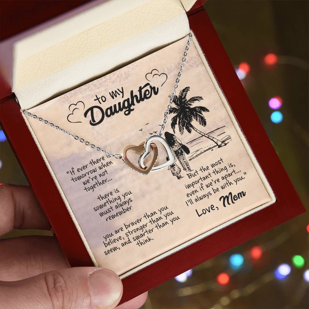 To My Daughter I Will Always Be With You Gift From Mom Interlocking Hearts Necklace