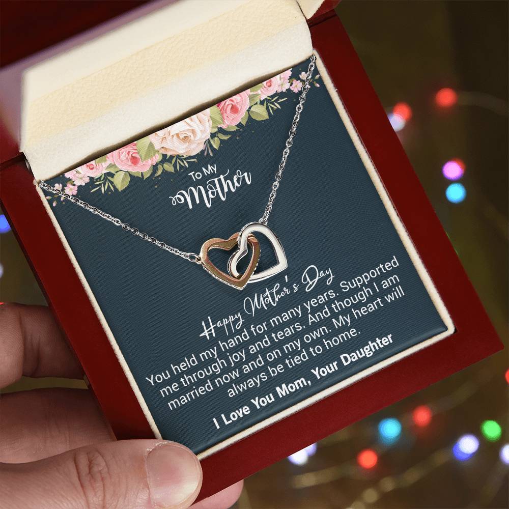 To My Mother Happy Mother'S Day You Held My Hand For Many Years. Interlocking Hearts Necklace