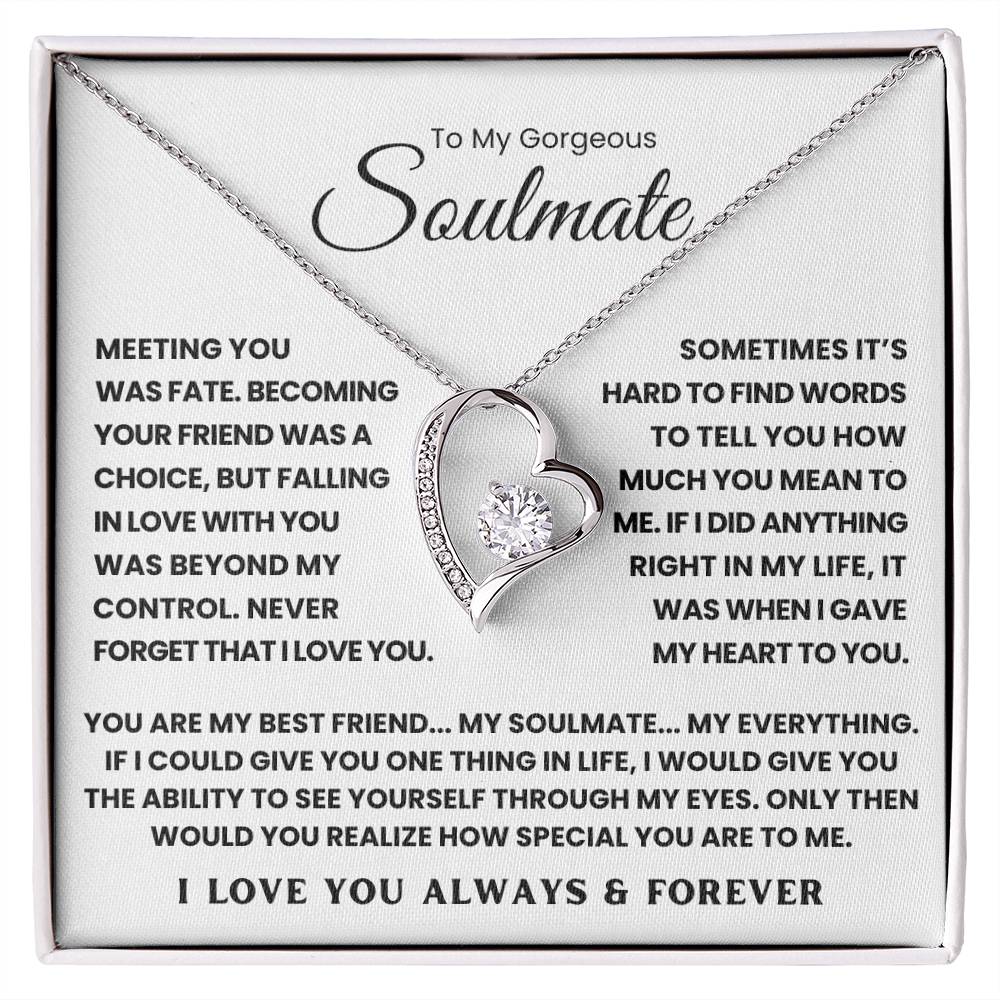To My Gorgeous Soulmate - You Are My Best Friend My Soulmate My Everything - Forever Love Necklace