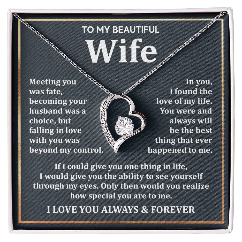 To My Wife - Meeting You Was Fate, Becoming Your Husband Was A Choice Forever Love Necklace