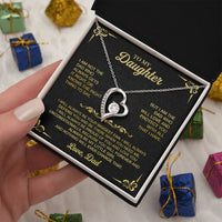 To My Daughter, I Am Not The Dad Who Always Gets It Right Forever Love Necklace