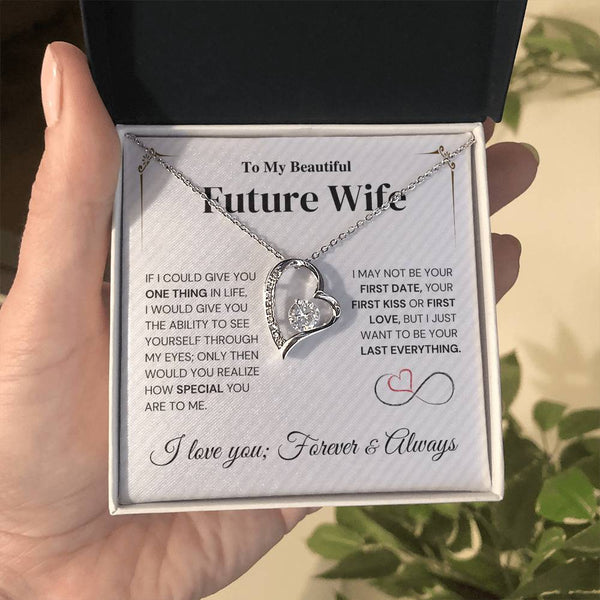Future Wife Gift- My Last Everything -  Forever Love Necklace Forever Love Necklace