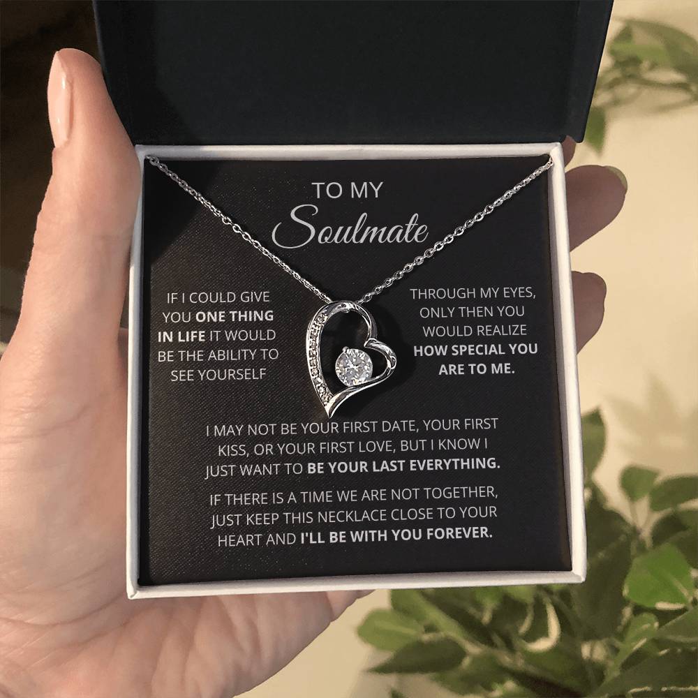 To My Soulmate  One Thing In Life  Forever Love Forever Love Necklace