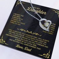 To My Daughter, I Am Not The Dad Who Always Gets It Right Forever Love Necklace