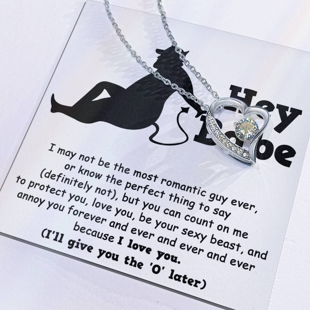 Forever Love Necklace - Hey Babe, Not The Most Romantic Guy Ever Forever Love Necklace