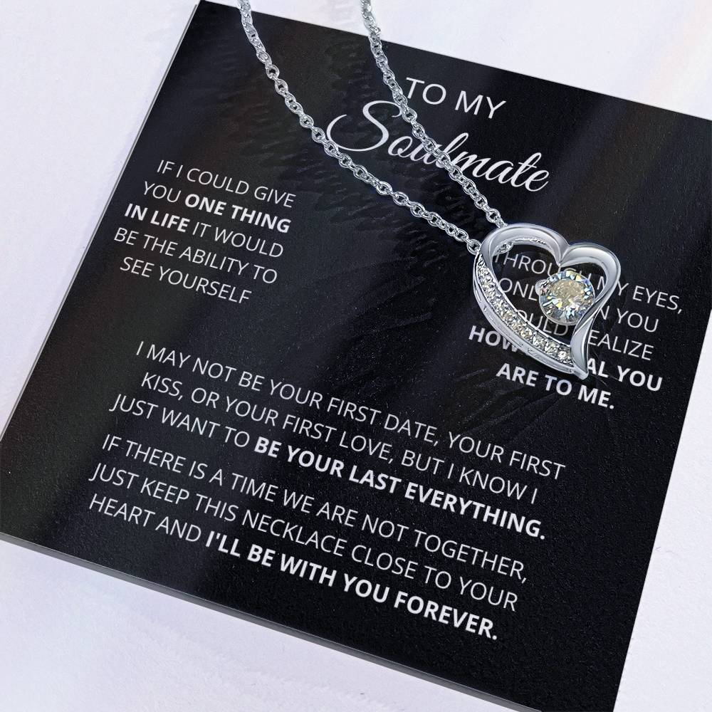 To My Soulmate  One Thing In Life  Forever Love Forever Love Necklace