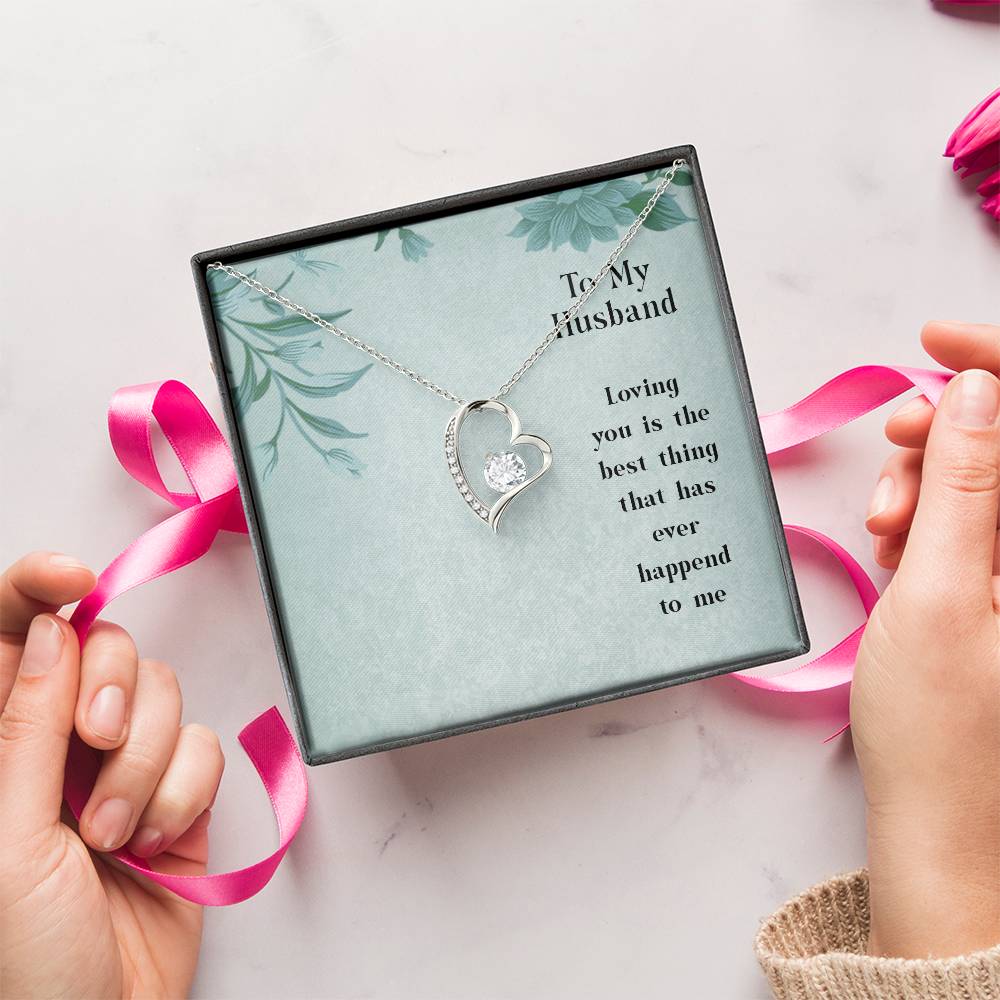 To My Husband Loving You Is The Best Thing That Has Ever Happened To Me Forever Love Necklace