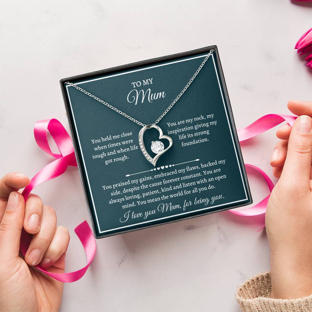 Gift For Mum - You Held Me Close When Times Were Tough And When Life Got Rough Forever Love Necklace