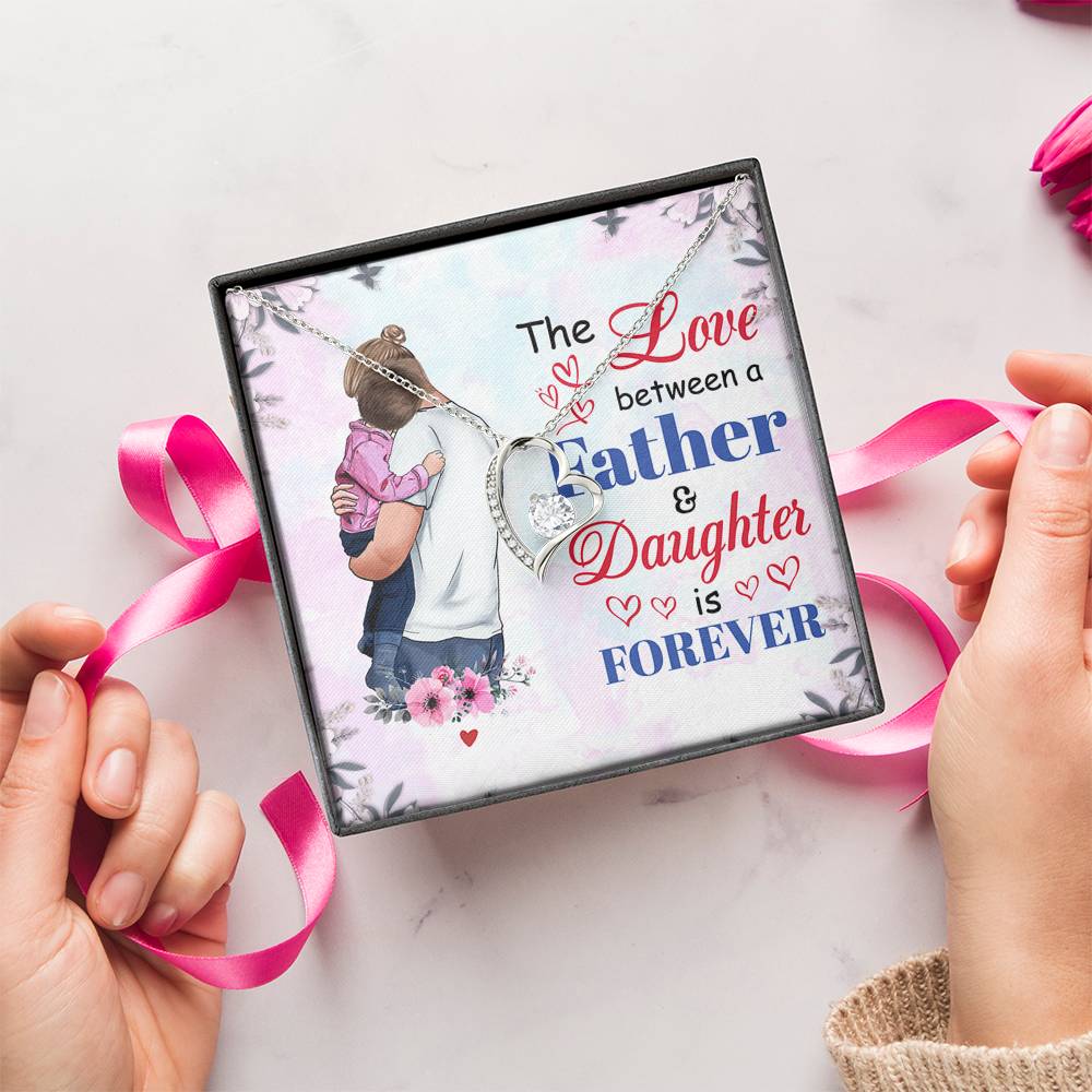 The Love Between A Father & Daughter Is Forever From Father To Daughter Daughter's Birthday Daughter's Forever Love Necklace