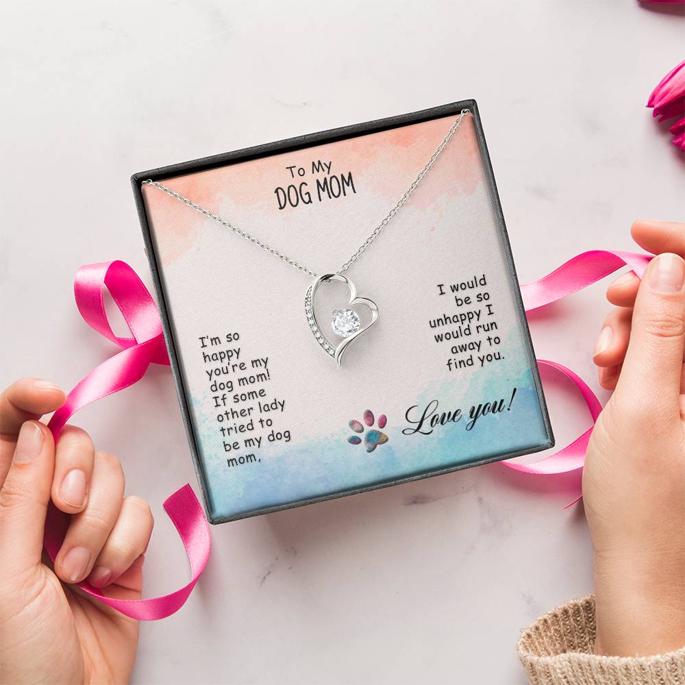 To My Dog Mom - I’M So Happy - Forever Love Necklace Forever Love Necklace