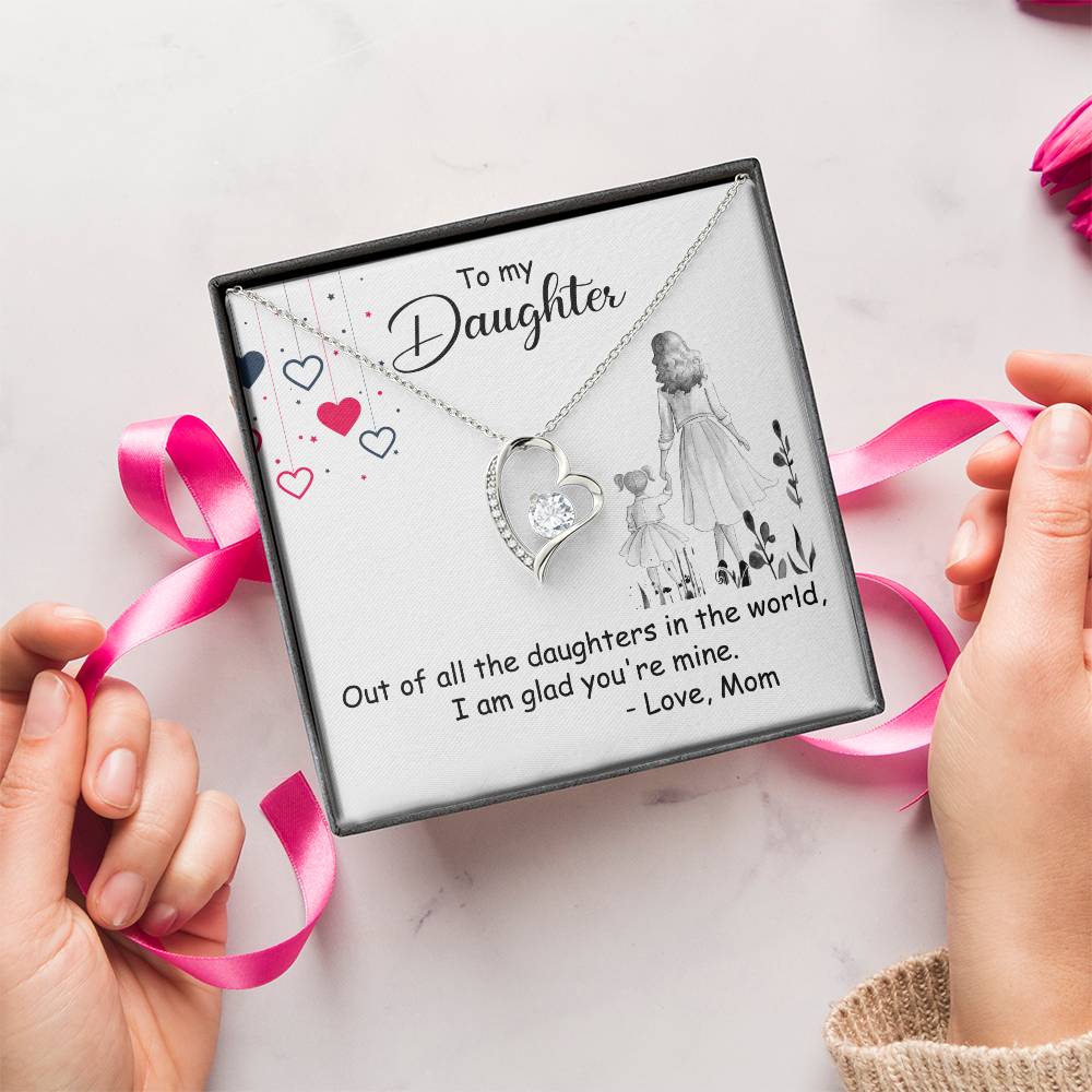 To My Daughter Out Of All The Daughters In The World I Am Glad You're Mine Best Christmas Gift For Daughter From Mom 2020 Forever Love Necklace