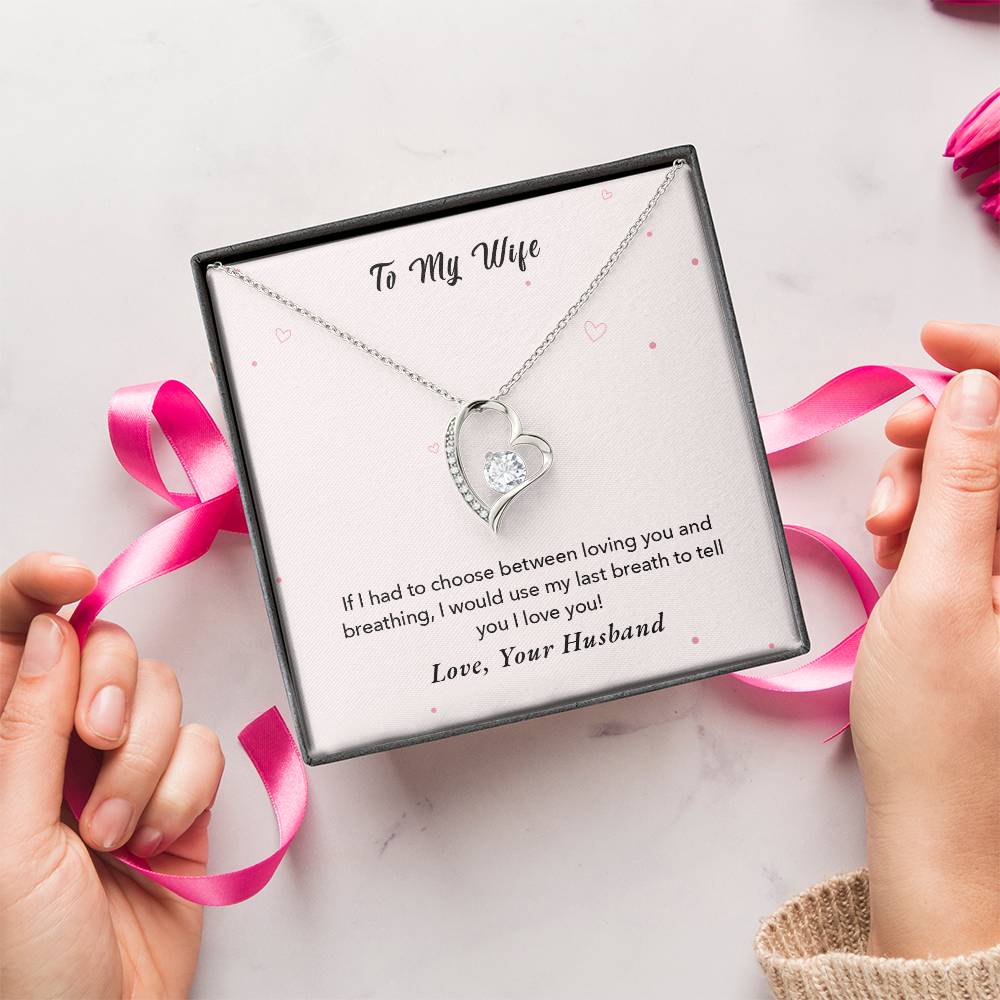 To My Wife - I Would Use My Last Breath To Tell You I Love You - Love Your Husband - Forever Love Necklace Forever Love Necklace