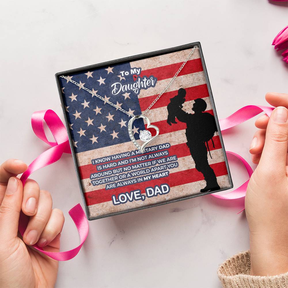 To My Military Daughter - I Know Having A Military Dad Is Hard - You Are Always In My Heart - Gift For Daughter Forever Love Necklace