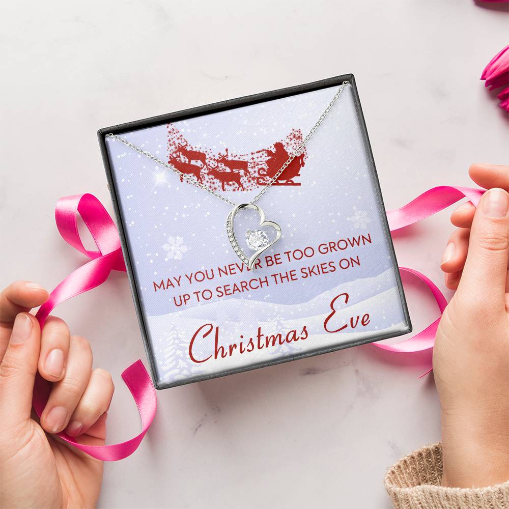 May You Never Be Too Grown Up To Search The Skies On Christmas Eve 1 Forever Love Necklace