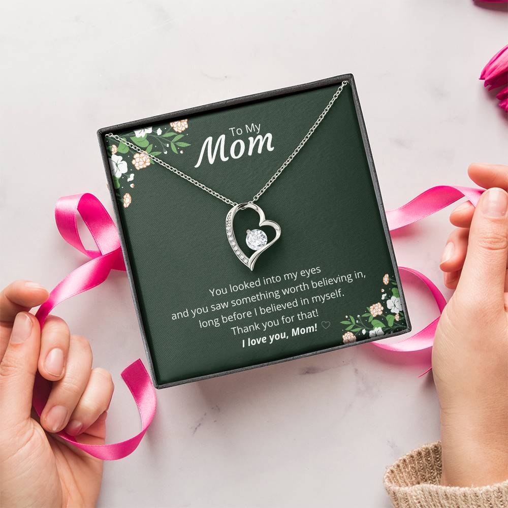 To My Mom - Believed In Me - Necklace Forever Love Necklace