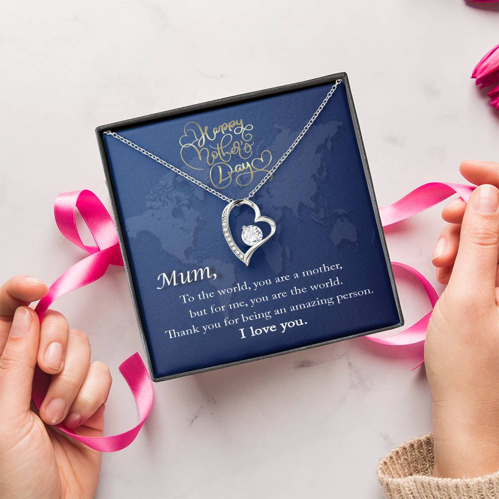 Mum To The World You Are A Mother But For Me You Are The World Forever Love Necklace Forever Love Necklace