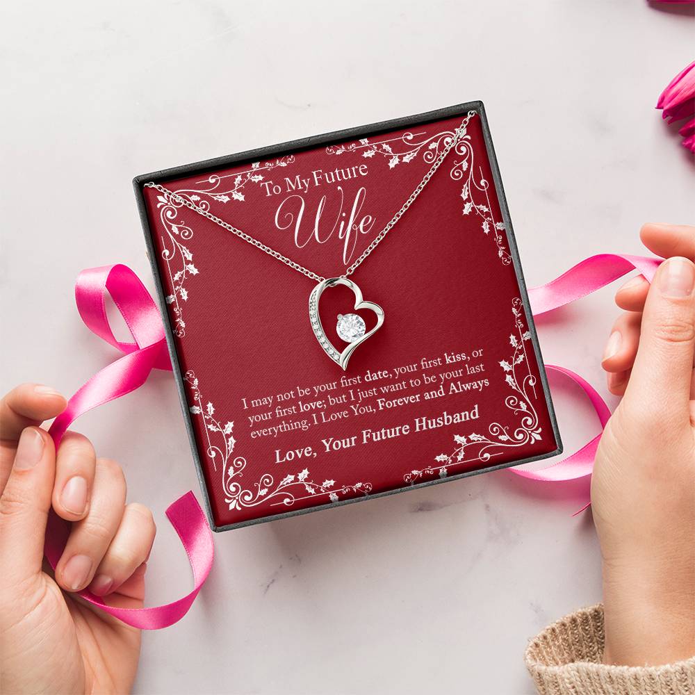 To My Future Wife I May Not Be Your First Date Gift Necklace Forever Love Necklace