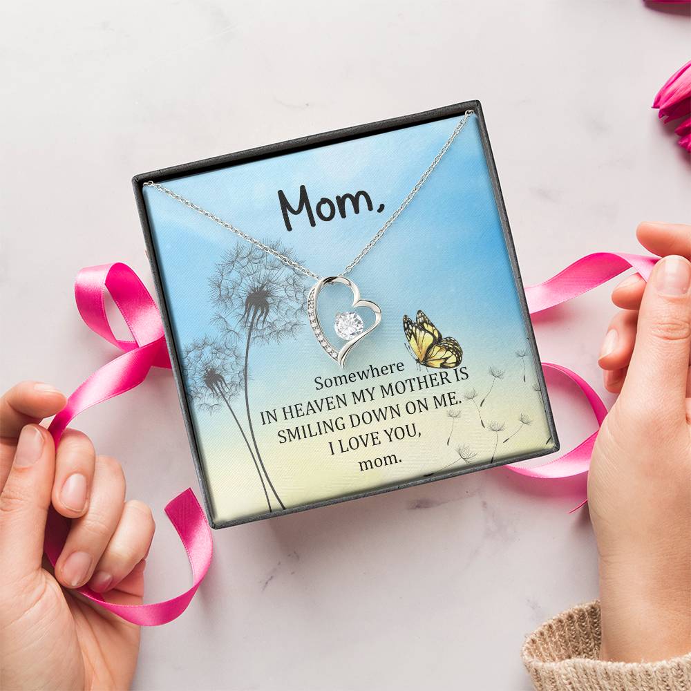 Mom Some Where In Heaven My Mother Is Smiling Down On Me Forever Love Necklace