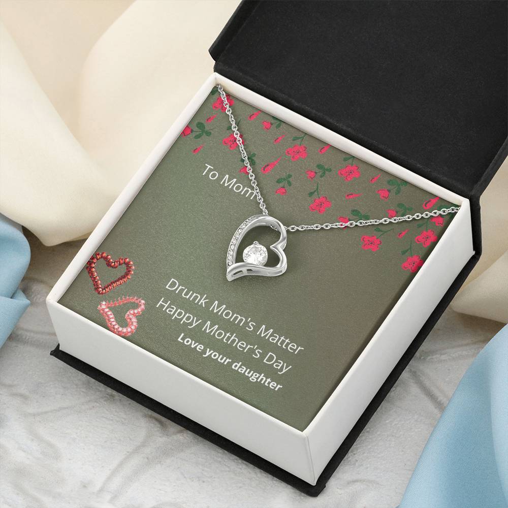 Drunk Mom&#39;s Matter 1 Forever Love Necklace