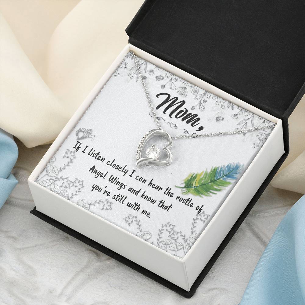Mom If I Listen Closely I Can Hear The Rustle Of Angel Wings Forever Love Necklace