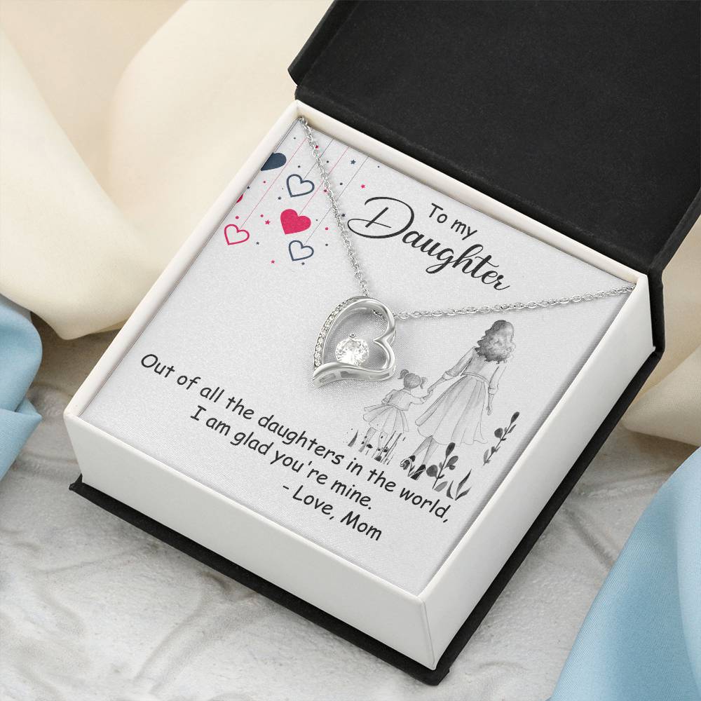 To My Daughter Out Of All The Daughters In The World I Am Glad You&#39;re Mine Best Christmas Gift For Daughter From Mom 2020 Forever Love Necklace