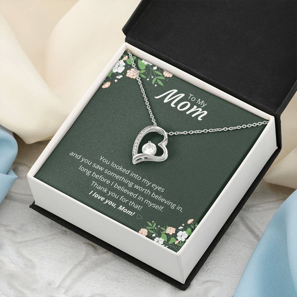 To My Mom - Believed In Me - Necklace Forever Love Necklace