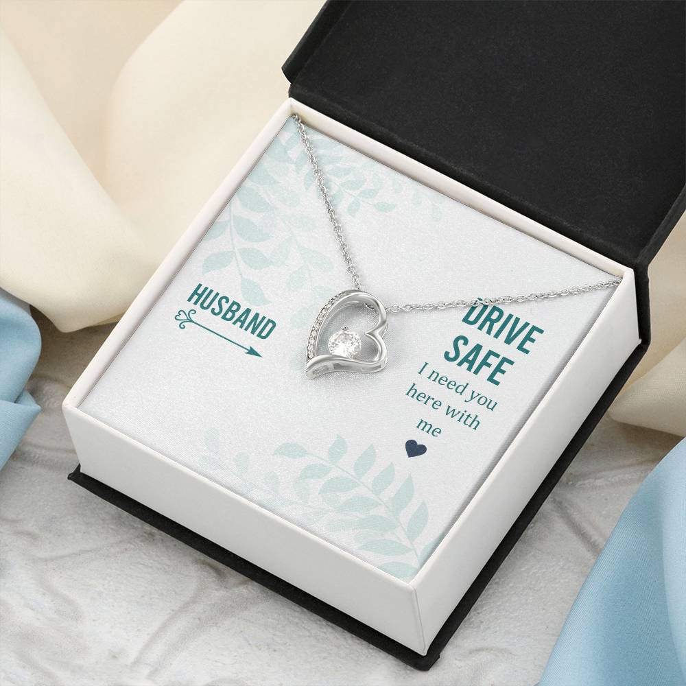Husband Drive Safe I Need You Here With Me Forever Love Necklace