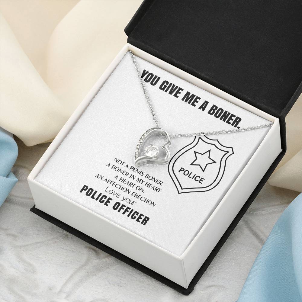 You Give Me A Heart Boner An Affection Erection Forever Love Necklace Funny & Sarcastic Love For Her ♥ Mature Gag Gift For Police Wife Forever Love Necklace