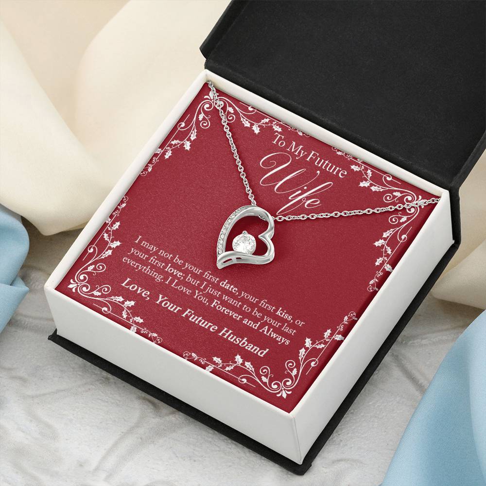 To My Future Wife I May Not Be Your First Date Gift Necklace Forever Love Necklace