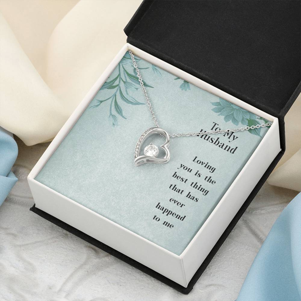 To My Husband Loving You Is The Best Thing That Has Ever Happened To Me Forever Love Necklace