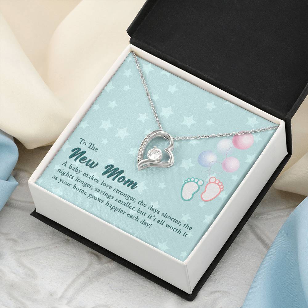 To The New Mom - A Baby Makes Love Stronger - Forever Love Necklace Forever Love Necklace